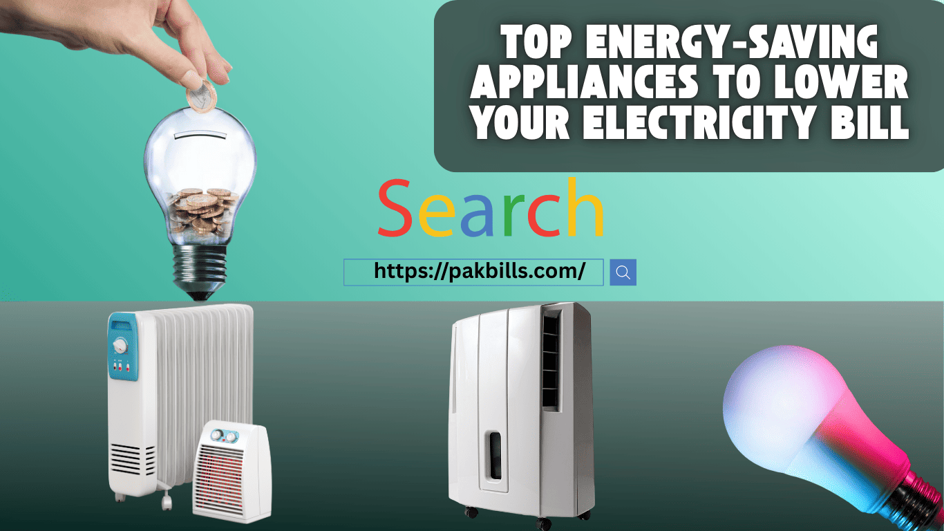 Top Energy-Saving Appliances to Lower Your Electricity Bill