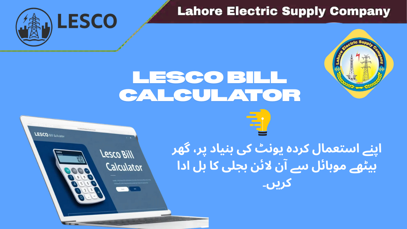 LESCO Bill Calculator 2025 – Estimate Electricity Charges