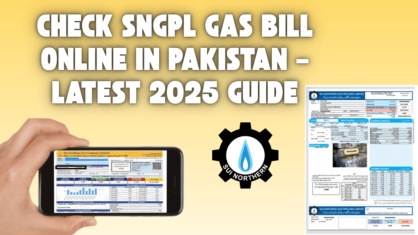 Check SNGPL Gas Bill Online in Pakistan – Latest 2025 Guide